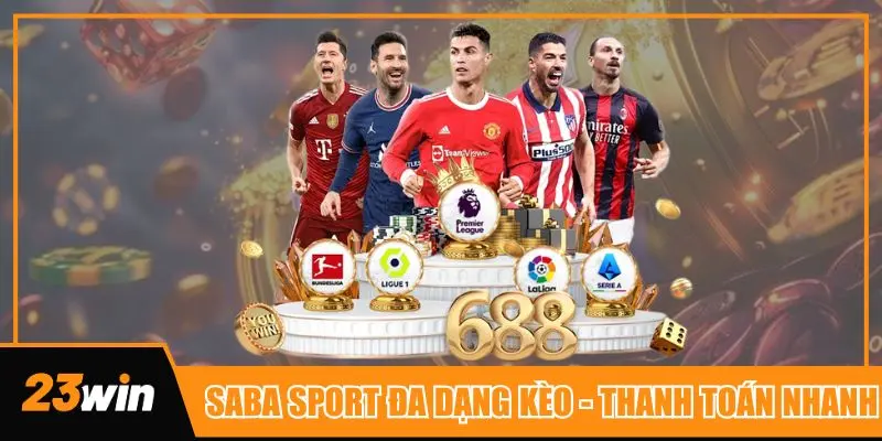 Saba Sport đa dạng kèo thể thao - Thanh toán cược siêu tốc
