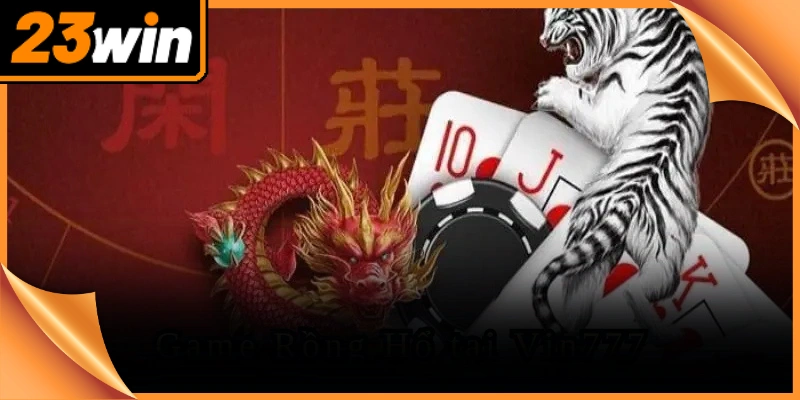 Thành viên cần ghi nhớ những nguyên tắc cốt lõi dưới đây khi chơi Rồng Hổ